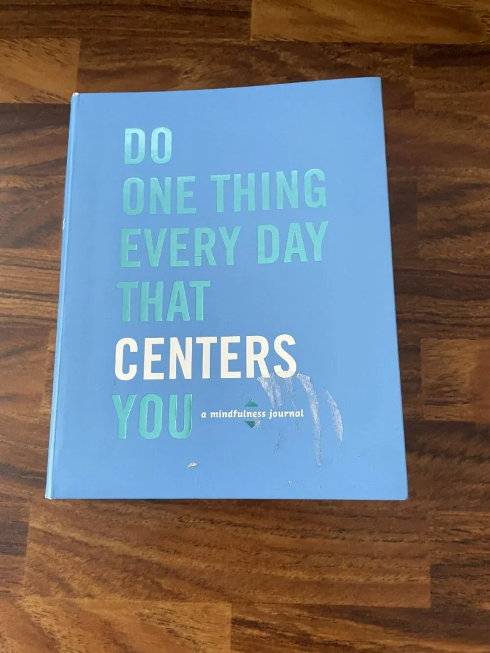 Do One Thing Every Day That Centers You: A Mindfulness Journal Paperback